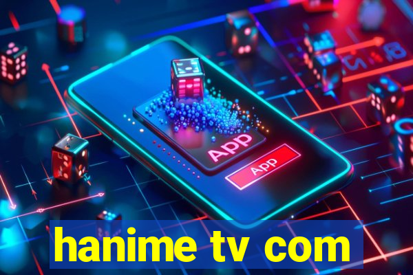 hanime tv com